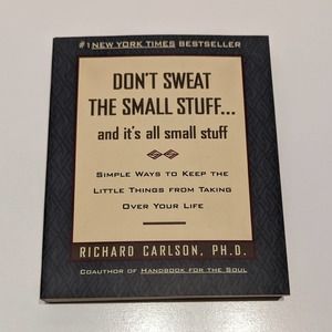 Don’t Sweat the Small Stuff (1997, Paperback) – Richard Carlson Ph.D [Self-Help]